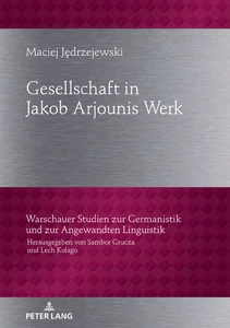 Title: Gesellschaftbild in Jakob Arjounis Werk