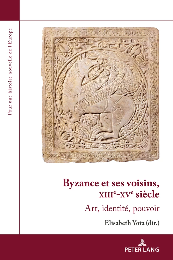 Byzance Et Ses Voisins Xiiie Xve Siecle Peter Lang Verlag