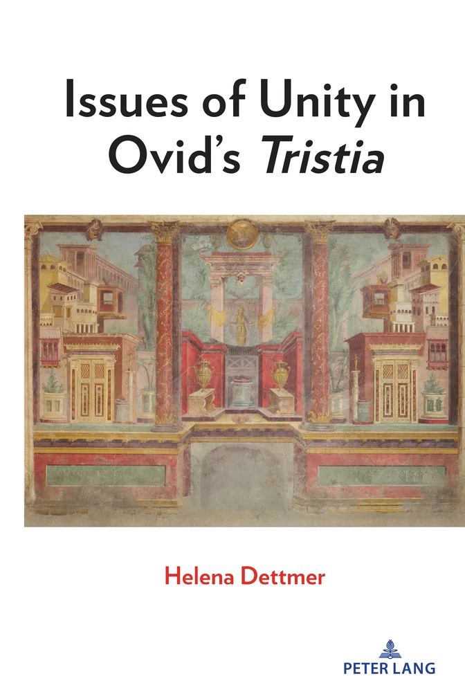 Title: Issues of Unity in Ovid’s <i>Tristia</i>
