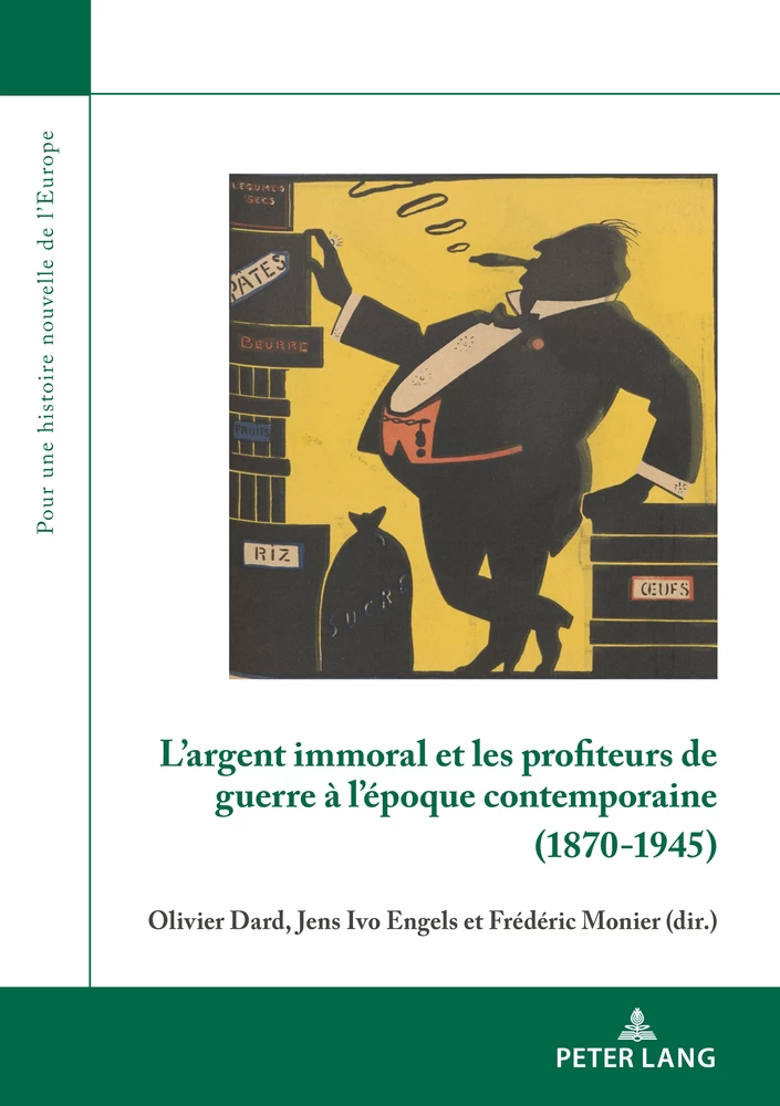 L Argent Immoral Et Les Profiteurs De Guerre A L Epoque Contemporaine 1870 1945 Peter Lang Verlag