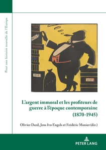Title: L'argent immoral et les profiteurs de guerre à l'époque contemporaine (1870-1945)