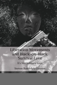 Title: Liberation Movements and Black-on-Black Survival Love