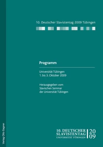 Title: 10. Deutscher Slavistentag. Programm. Universität Tübingen 1. bis 3. Oktober 2009. Digitale Ausgabe