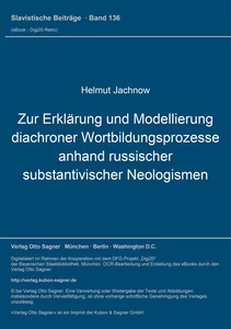 Title: Zur Erklärung und Modellierung diachroner Wortbildungsprozesse (anhand russischer substantivischer Neologismen)