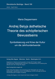 Title: Andrej Belyjs ästhetische Theorie des schöpferischen Bewusstseins