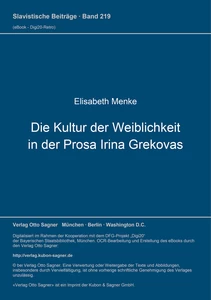 Title: Die Kultur der Weiblichkeit in der Prosa Irina Grekovas