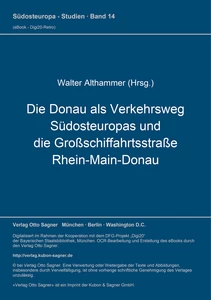 Title: Die Donau als Verkehrsweg Südosteuropas und die Großschiffahrtsstraße Rhein-Main-Donau