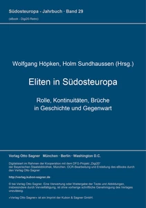 Title: Eliten in Südosteuropa. Rolle, Kontinuitäten, Brüche in Geschichte und Gegenwart