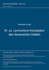 Title: M. Ju. Lermontovs Konzeption des literarischen Helden