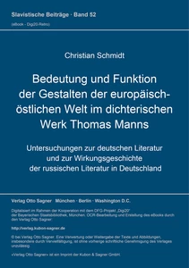 Title: Bedeutung und Funktion der Gestalten der europäisch-östlichen Welt im dichterischen Werk Thomas Manns