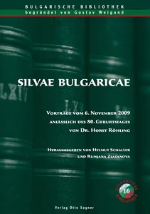 Title: Silvae Bulgaricae. Vorträge vom 6. November 2009 anlässlich des 80. Geburtstages von Dr. Horst Röhling