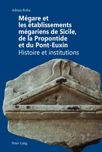Title: Mégare et les établissements mégariens de Sicile, de la Propontide et du Pont-Euxin