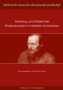 Title: Anklang und Widerhall: Dostojewskij in medialen Kontexten
