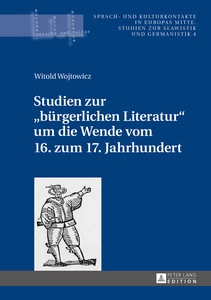 Title: Studien zur «bürgerlichen Literatur» um die Wende vom 16. zum 17. Jahrhundert