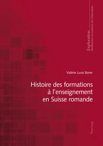 Title: Histoire des formations à l’enseignement en Suisse romande