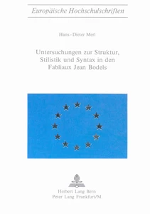 Title: Untersuchungen zur Struktur, Stilistik und Syntax in den Fabliaux Jean Bodels
