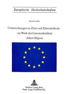 Title: Untersuchungen zu Zitat und Zitiermethode im Werk des Literaturkritikers Albert Beguin