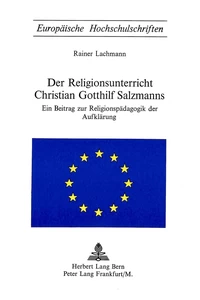 Title: Der Religionsunterricht Christian Gotthilf Salzmanns