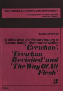 Title: Erzähltechnik und Weltanschauung in Samuel Butlers literarischen Werken «Erewhon», «Erewhon Revisited» und «The Way of All Flesh»