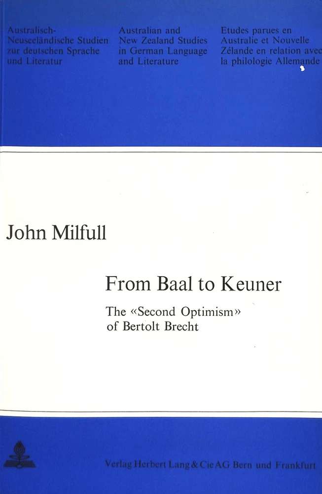 From Baal To Keuner The Second Optimism Of Bertolt Brecht Peter Lang Verlag