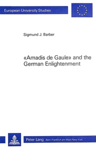 Title: Amadis de Gaule and the German Enlightenment