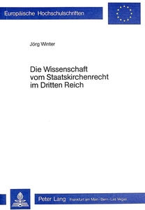 Title: Die Wissenschaft vom Staatskirchenrecht im Dritten Reich