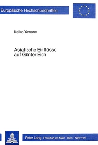 Title: Asiatische Einflüsse auf Günter Eich