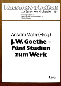 Title: J.W. Goethe - fünf Studien zum Werk