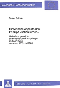 Title: Historische Aspekte des Prinzips «sehen lernen»