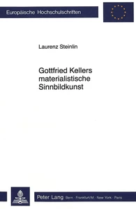 Title: Gottfried Kellers materialistische Sinnbildkunst