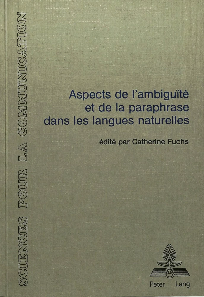 Titre: Aspects de l'ambiguïté et de la paraphrase dans les langues naturelles