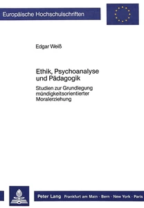 Title: Ethik, Psychoanalyse und Pädagogik