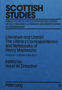 Title: Literature and Literati. The Literary Correspondence and Notebooks of Henry Mackenzie