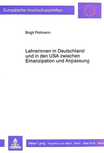 Title: Lehrerinnen in Deutschland und in den USA zwischen Emanzipation und Anpassung