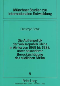 Title: Die Außenpolitik der Volksrepublik China in Afrika von 1969 bis 1983, unter besonderer Berücksichtigung des südlichen Afrika