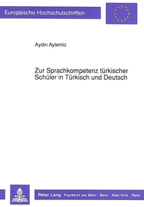 Title: Zur Sprachkompetenz türkischer Schüler in Türkisch und Deutsch