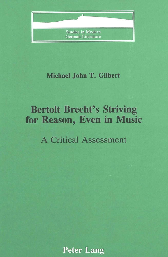 Bertolt Brecht S Striving For Reason Even In Music Peter Lang Verlag