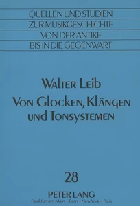 Title: Walter Leib: Von Glocken, Klängen und Tonsystemen