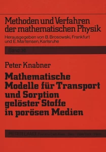 Title: Mathematische Modelle für Transport und Sorption gelöster Stoffe in porösen Medien