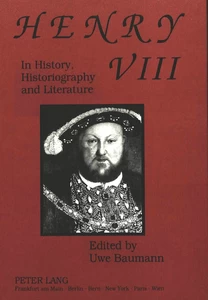 Title: Henry VIII in History, Historiography and Literature