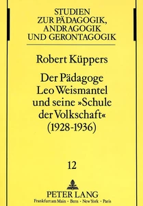 Title: Der Pädagoge Leo Weismantel und seine «Schule der Volkschaft» (1928-1936)