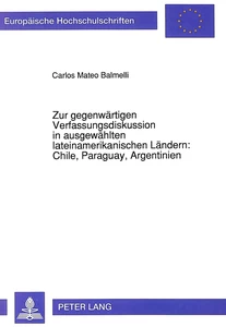 Title: Zur gegenwärtigen Verfassungsdiskussion in ausgewählten lateinamerikanischen Ländern: Chile, Paraguay, Argentinien