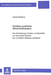 Title: Goethes poetische Geschwisterpaare: