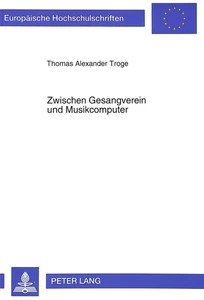 Title: Zwischen Gesangverein und Musikcomputer