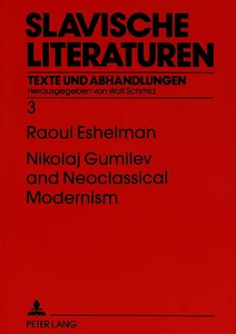 Title: Nikolaj Gumilev and Neoclassical Modernism
