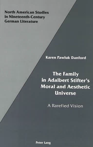 Title: The Family in Adalbert Stifter's Moral and Aesthetic Universe