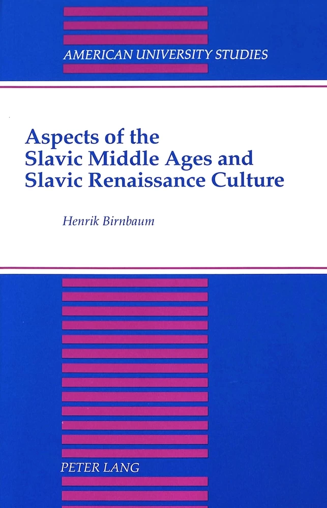 Aspects Of The Slavic Middle Ages And Slavic Renaissance Culture Peter Lang Verlag