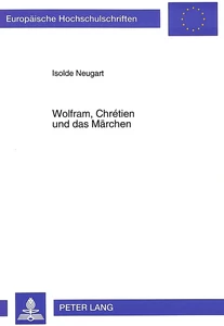 Title: Wolfram, Chrétien und das Märchen