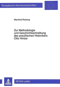 Title: Zur Methodologie und Geschichtsschreibung des preußischen Historikers Otto Hintze