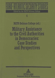 Title: Military Assistance to the Civil Authorities in Democracies:- Case Studies and Perspectives